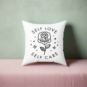 Self Love Self Care Rose Art Spun Polyester Square Pillow