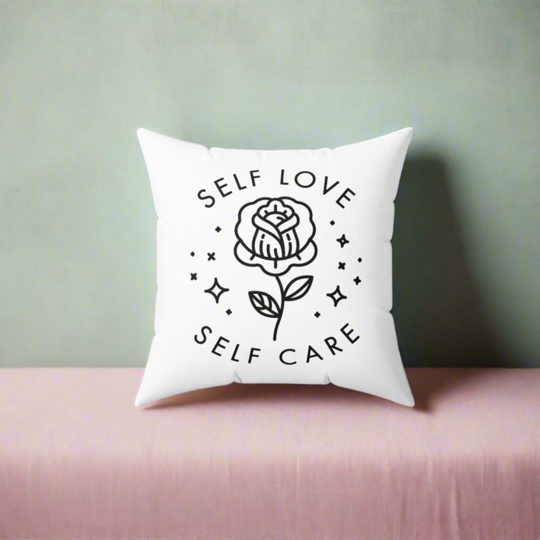 Self Love Self Care Rose Art Spun Polyester Square Pillow