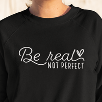 Load image into Gallery viewer, Be Real Not Perfect Unisex Crewneck Sweatshirt
